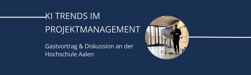 KI Trends im Projektmanagement im Gastvortrag an der Hochschule Aalen