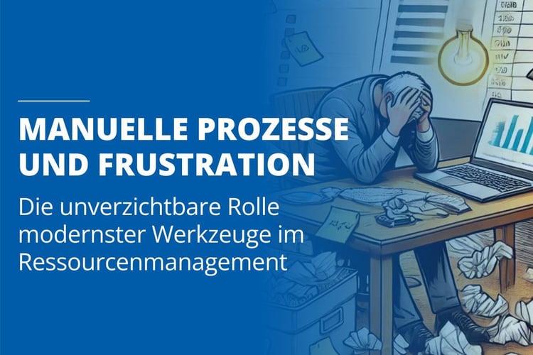 Warum Ressourcenmanager ohne professionelle Tools oft nach einem Jahr aufgeben